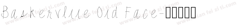 Baskervliie Oid Face字体转换